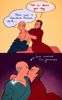 
      Comic, continuing from the previous one:
      First panel, Q is giving a shoulder rub to Picard:
      q: Tell me about your day
      p: There was a Holodeck failure and...

      Second panel, Q and Picard kissing, Q has changed Picard's clothes, text: (points to Picard) Just wanted his jammies
      